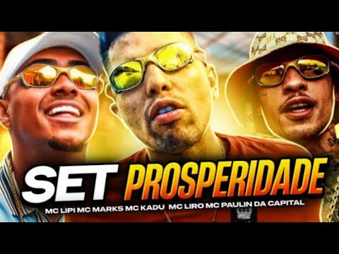 SET FUNK PROSPERIDADE - MC kadu, MC liro, MC paulin da capital, MC lipi, MC marks e MC cebezinho,