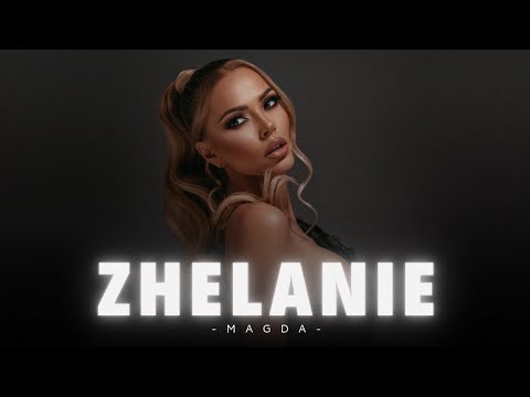 MAGDA - ZHELANIE / Магда - Желание, Lyrics video