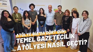 Atölye BİA'da dört gün: Temel Gazetecilik Atölyesi nasıl geçti?
