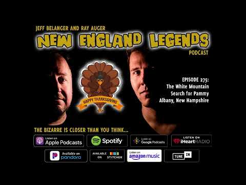 New England Legends Podcast 275 - The White Mountains Search for Pammy