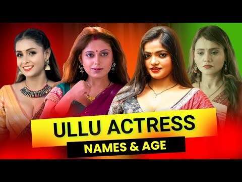 Top 50 Ullu Web Series Actresses: Names, Ages & More | Top Ullu Actress 2025 | Part - 1