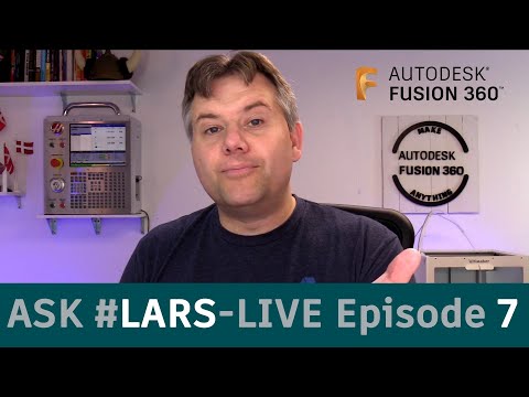 Ask LarsLive Fusion 360 — Sunday Edition — Episode 7 Video