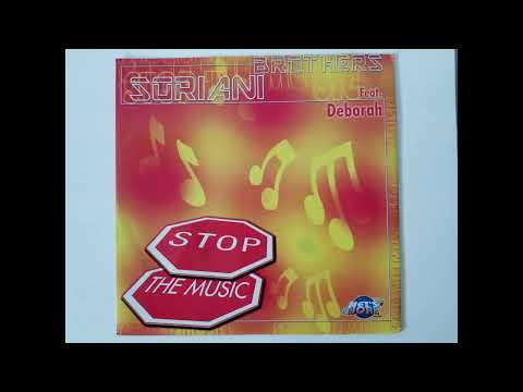 SORIANI BROTHERS FEAT. DEBORAH - STOP THE MUSIC (EXTENDED MIX) HQ