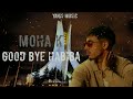 Moha k - Good Bye Habiba 2024 🇲🇦🇩🇿