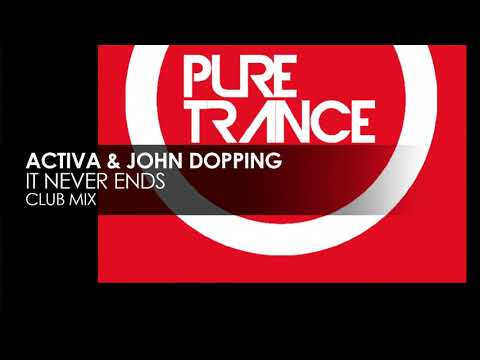 Activa & John Dopping - It Never Ends (Extended Mix) [Pure Trance Recordings]