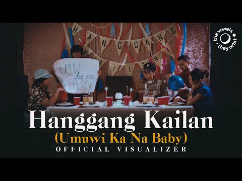 the vowels they orbit - Hanggang Kailan (Umuwi Ka Na Baby) (Official Visualizer)