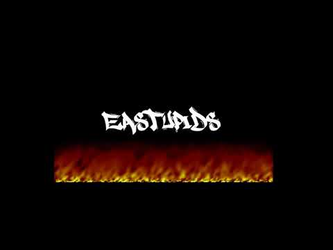 EASTUPIDS - D F L (Prod by Maabeatz)