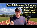 Best DJI Camera For Runners Osmo Action 6 V Osmo Nano V Osmo 360
