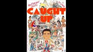 Anthony Lewis ft AV LMKR - Caught Up [New R&amp;B 2015] (DL)