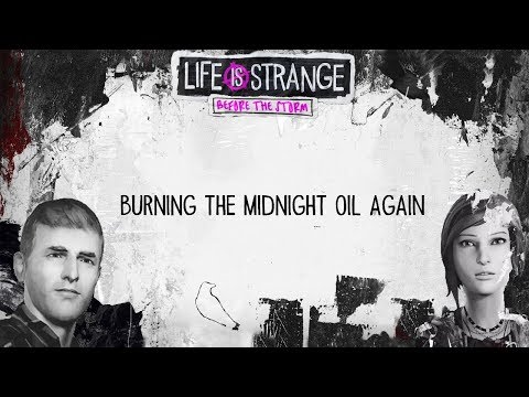 Burning The Midnight Oil (Lyrics) Life Is Strange Before The Storm Ep 2 Soundtrack