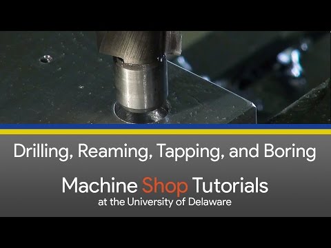 CNC Mill Tutorials - 5 - Drilling, Reaming, Tapping and Boring
