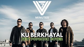 Download lagu FIVE MINUTES - KU BERKHAYAL | POPROCK COVER VERSION | HITS 90an INDONESIA mp3