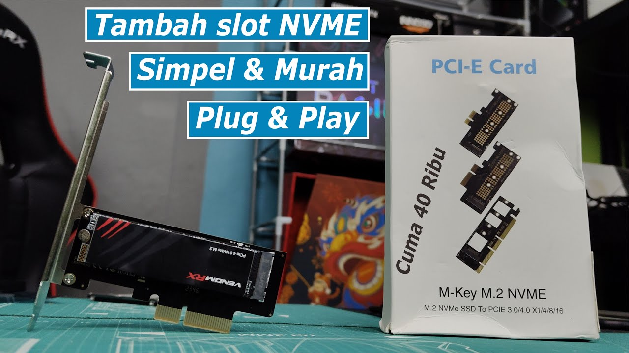 Cara Mudah & Murah Nambah Slot NVME di Motherboard Pakai ini PCIE Adapter NVME