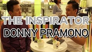 THE INSPIRATOR: Donny Pramono – Creative Entrepreneur