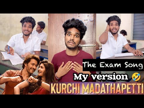 Exam Song 🔥Kurchi Madathapetti 😂my version 🤣 Goutham | #trendingtheeviravadhi #publicexams #exam