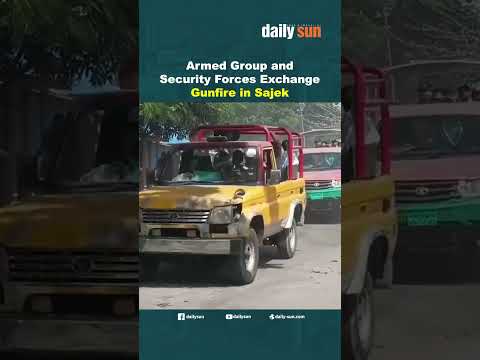 Armed Group and Security Forces Exchange Gunfire in Sajek | Daily Sun
