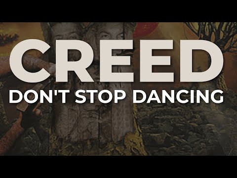Creed - Don't Stop Dancing (Official Audio)