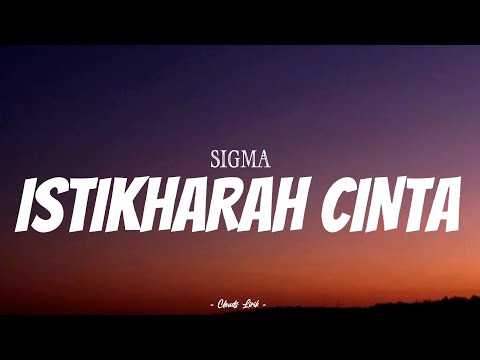 SIGMA - Istikharah Cinta | ( Video Lirik )