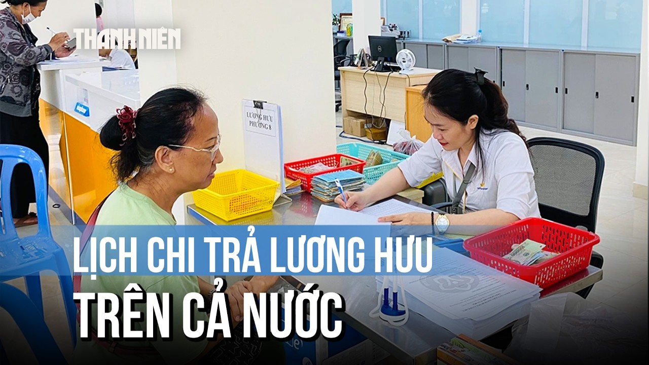 Chi tiết lịch chi trả lương hưu trên cả nước tháng 4