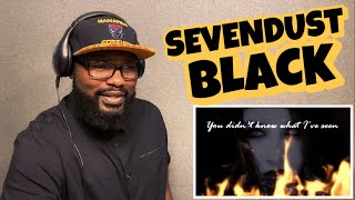 SEVENDUST - BLACK | REACTION