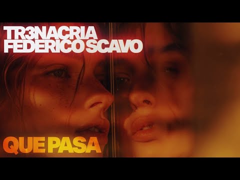 TR3NACRIA, Federico Scavo - Que Pasa
