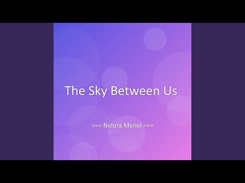 The Sky Between Us