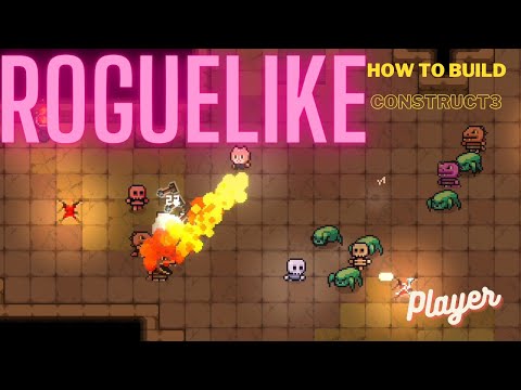 How to create a Roguelike game from scratch with Construct 3 - PT1