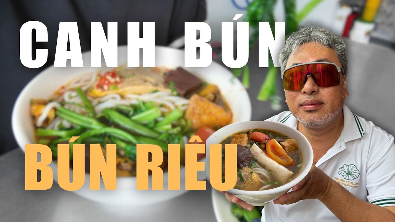 Canh Bun & Bun Rieu in Saigon with Nguyễn Quang Dũng