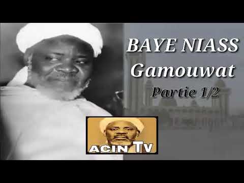 BAYE NIASS Gamouwat ( partie 1 sur 2 )