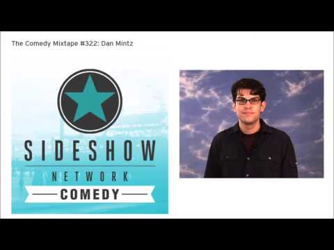 Dan Mintz - The Comedy Mixtape #322 - Sideshow Network