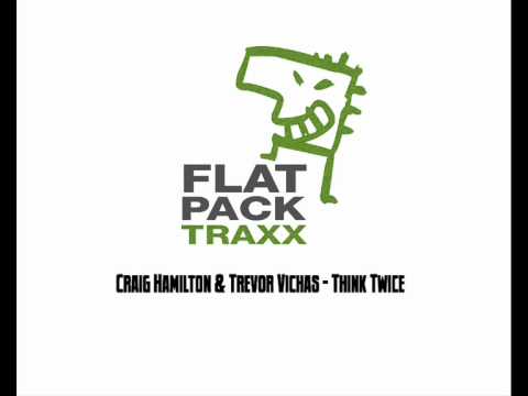 Craig Hamilton & Trevor Vichas Think Twice Preview Forthcoming on Flatpack Traxx