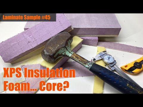 Laminate Sample #45: XPS Foam Insulation... Core?