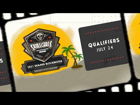 Skullgirls Championship Series 2021 Summer Blockbuster Qualifiers