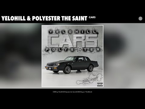 YeloHill & Polyester the Saint - CARS (Official Audio)