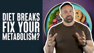 Can Diet Breaks Fix Your Metabolism | Educational Video | Layne Norton PhD