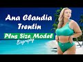 Untold Story Of Ana Claudia Trentin The Brazilian Plus Size Fashion Model Wiki