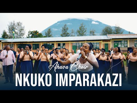 Nkuko Imparakazi - Ahava Choir [EEAR-Rugarama] (Official Video)
