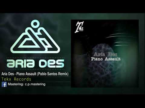 Aria Des - Piano Assault (Pablo Santos Remix)