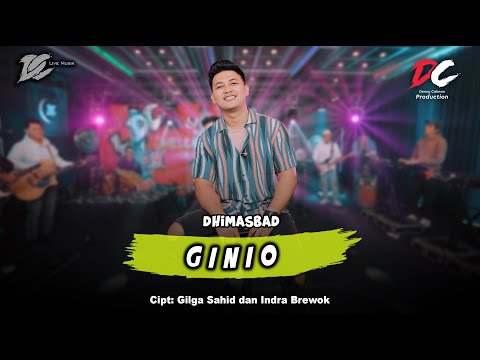 DHIMASBAD - GINIO (OFFICIAL LIVE MUSIC) - DC MUSIK
