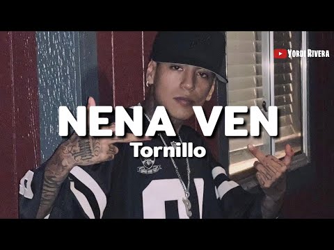 Tornillo - Nena Ven (LETRA)