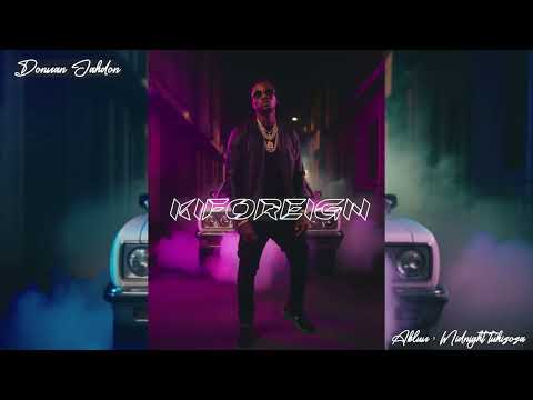 Kiforeign  - Donman Jahdon x TRC (Midnight Tukizoza Album)