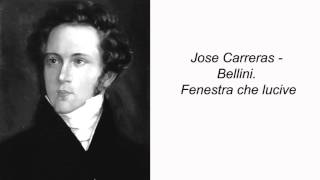Jose Carreras - Bellini. Fenestra che lucive