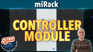 miRack Controller Module - Tutorial: Getting Started