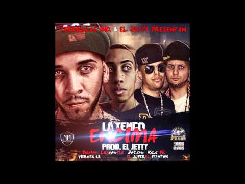 La Tengo Encima - Jetson El Super ft Barber Viernes 13, Lawrentis, Kas PR