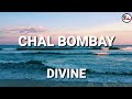 Divine - Chal Bombay (Lyrics)