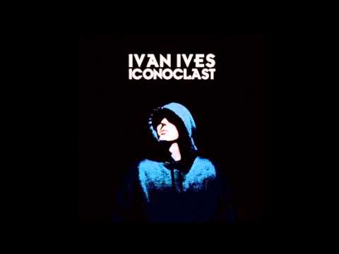 Ivan Ives - The Recipe (HQ)