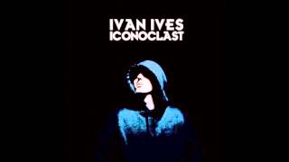 Ivan Ives - The Recipe (HQ)