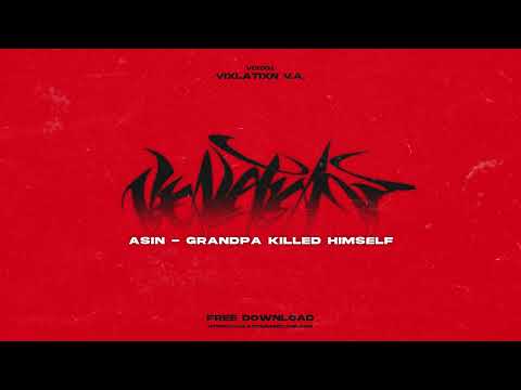 【VIXLATIXN】ASIN - GrandPa Killed Himself