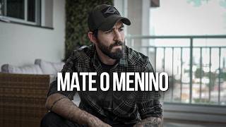 Kill the boy and let the man be born.