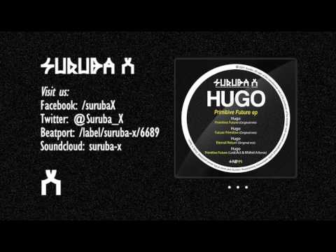 Hugo - Future Primitive (Original mix). SURUBAX044